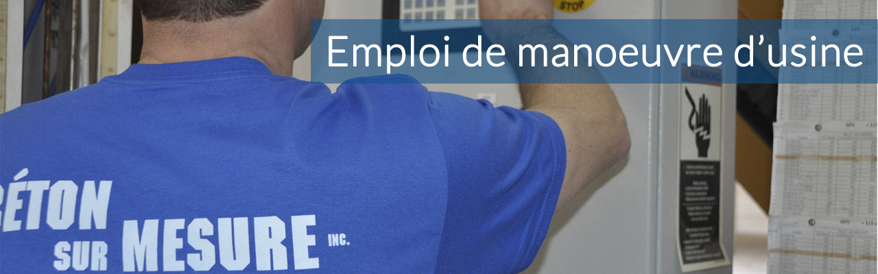 Emploi de manoeuvre d’usine de production *Comblé